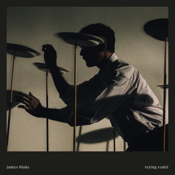 James Blake: Trying Times album cover